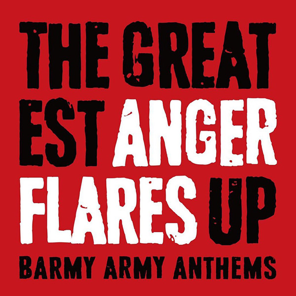 THE GREATEST ANGER FLARES UP